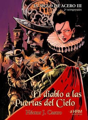DIABLO A LAS PUERTAS DEL CIELO, EL (SIGLO DE ACERO 3) | 9788494864711 | CASTRO TEIJIDO, HÉCTOR JOAQUÍN