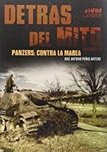 DETRÁS DEL MITO : PANZERS, CONTRA LA MAREA | 9788494339592 | PEÑAS ARTERO, JOSÉ ANTONIO