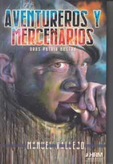 AVENTUREROS Y MERCENARIOS | 9788494864780 | VALLEJO TÉLLEZ, MANUEL