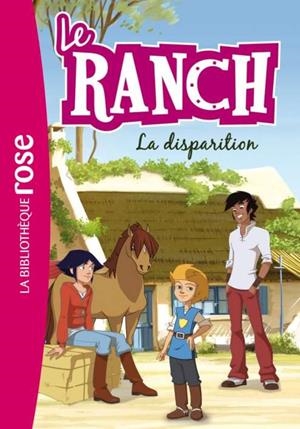 LE RANCH 04. LA DISPARITION | 9782012036680