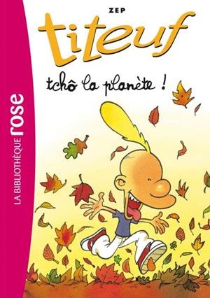 TITEUF 07. TCHO LA PLANETE | 9782012041417 | ZEP