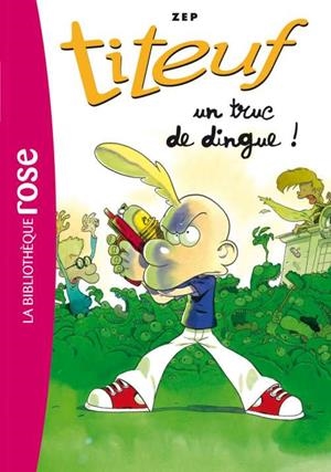 TITEUF 14. UN TRUC DE DINGUE | 9782012041837 | ZEP