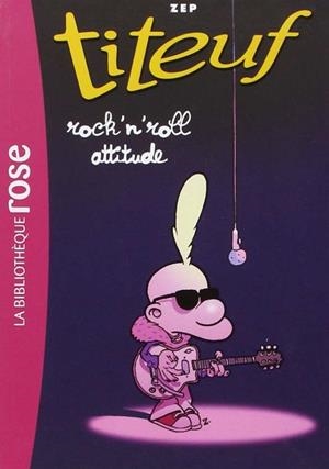 TITEUF 16. ROCKN ROLL ATTITUDE | 9782012039711 | ZEP
