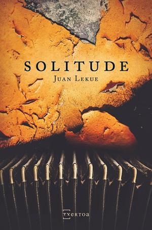 SOLITUDE | 9788471486462 | LEKUE GOIKURIA, JUAN