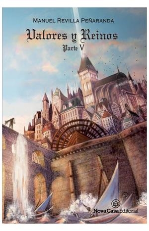VALORES Y REINOS V | 9788418013294 | REVILLA PEÑARANDA, MANUEL