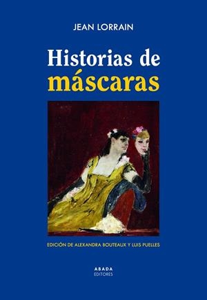 HISTORIAS DE MÁSCARAS | 9788417301682 | AMADO, ANA / PATIÑO, ANDRÉS