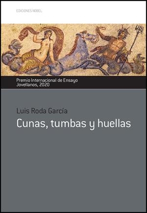 CUNAS, TUMBAS Y HUELLAS | 9788484597568 | RODA GARCÍA , LUIS