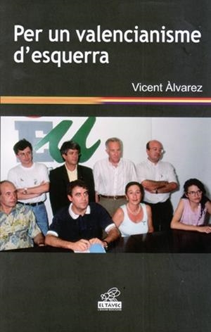 PER UN VALENCIANISME D'ESQUERRA | 9788415180722 | ÀLVAREZ, VICENT