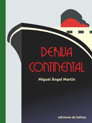 DERIVA CONTINENTAL | 9788409212620 | MARTIN HERRANZ, MIGUEL ANGEL