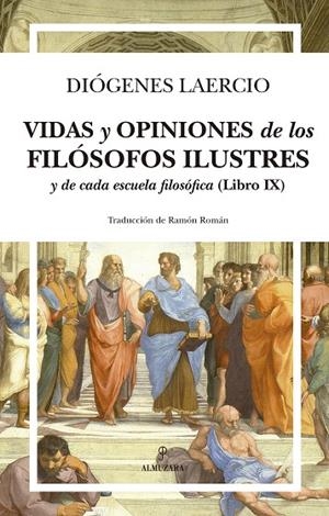 VIDAS Y OPINIONES DE LOS FILÓSOFOS ILUSTRES Y DE CADA ESCUELA FILOSÓFICA | 9788418346095 | LAERCIO, DIÓGENES / ROMÁN, RAMÓN
