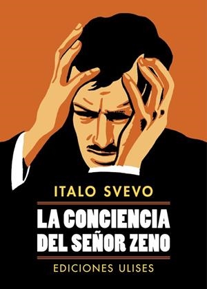 CONCIENCIA DEL SEÑOR ZENO, LA | 9788416300150 | SVEVO, ITALO