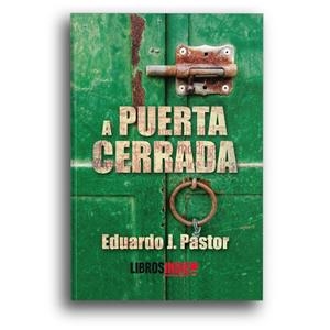 A PUERTA CERRADA | 9788418298523 | J. PASTOR, EDUARDO