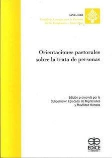 ORIETACIONES PASTORALES SOBRE LA TRATA DE PERSONAS | 9788471419422