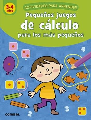 PEQUEÑOS JUEGOS CALCULO PARA LOS MAS PEQUEÑOS 3-4 AÑOS | 9788491017042 | VAN SCHUYLENBERGH, KATRIEN