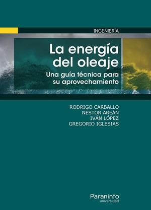 ENERGIA DEL OLEAJE, LA. UNA GUIA TECNICA | 9788428344616 | CARBALLO SANCHEZ, RODRIGO