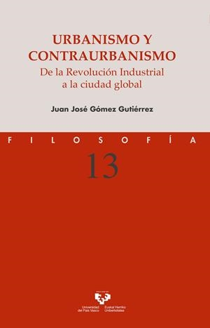 URBANISMO Y CONTRAURBANISMO DE LA REVOLUCION INDUSTRIAL | 9788413191751 | GOMEZ GUTIERREZ, JUAN JOSE