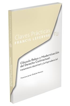 CLAUSULA REBUS SIC STANTIBUS | 9788418190681 | ORDUÑA MORENO, FRANCISCO JAVIER