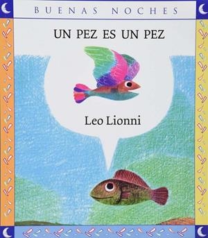 PEZ ES UN PEZ, UN | 9789584523662 | LEONNI, LEO
