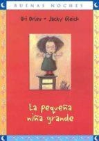 PEQUEÑA NIÑA GRANDE, LA | 9789580498728 | GLEICH, JACKY / ORLEV, URI