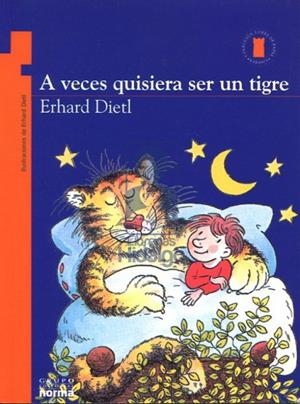 A VECES QUISIERA SER UN TIGRE | 7706894120321 | ERHARD, DIETL