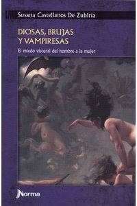 DIOSES BRUJAS VAMPIRESAS MIEDO VISCERAL | 9789584541048 | CASTELLANOS DE ZUBIRIA, SUSANA