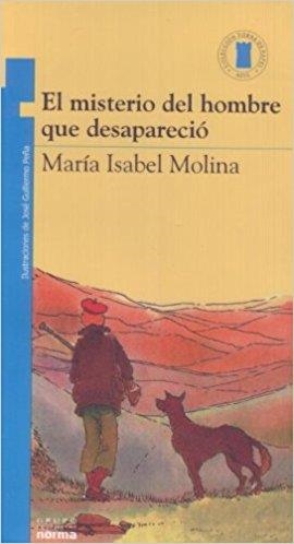 MISTERIO DEL HOMBRE QUE DESAPARECIÓ, EL | 9789580407294 | MOLINA, MARIA ISABEL