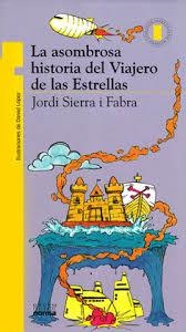 ASOMBROSA HISTORIA VIAJERO ESTRELLAS, LA | 7706894116638 | SIERRA I FABRA, JORDI