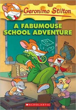 A FABUMOUSE SCHOOL ADVENTURE | 9780545021388 | STILTON, GERONIMO
