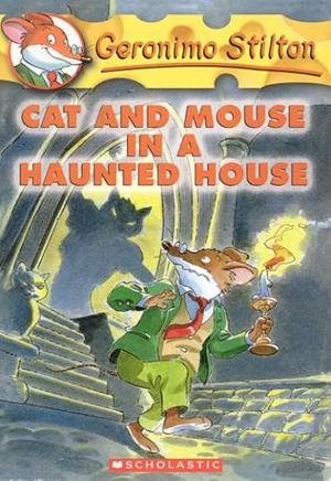 CAT AND MOUSE IN A HAUNTED HOUSE | 9780439559652 | STILTON, GERONIMO