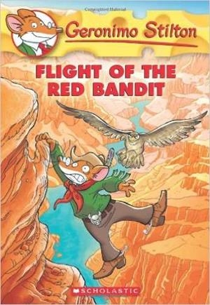 FLIGHT OF THE RED BANDIT | 9780545556309 | STILTON, GERONIMO