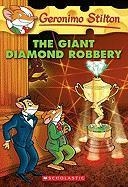 GIANT DIAMOND ROBBERY | 9780545103763 | STILTON, GERONIMO