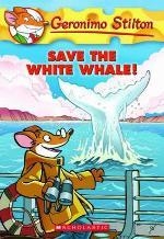 SAVE THE WHITE WHALE | 9780545103770 | STILTON, GERONIMO