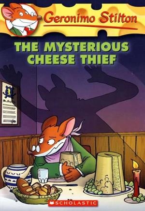 MYSTERIOUS CHEESE THIEF, THE | 9780439023122 | STILTON, GERONIMO