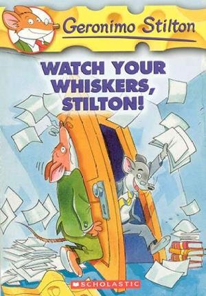 WATCH YOUR WHISKERS STILTON | 9780439691406 | STILTON, GERONIMO