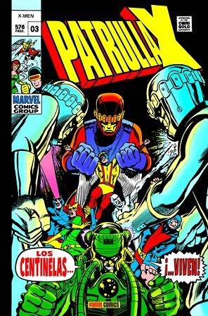 MARVEL GOLD. LA PATRULLA-X ORIGINAL 03 : LOS CENTINELAS... ¡...VIVEN! | 9788413344737 | THOMAS, ROY / BUSCEMA, SAL