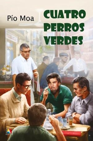 CUATRO PERROS VERDES | 9788497391962 | MOA, PÍO