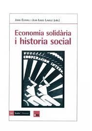 ECONOMIA SOLIDÀRIA I HISTORIA SOCIAL | 9788498889574 | ESTIVILL, JORDI / LAVILLE, J. L.
