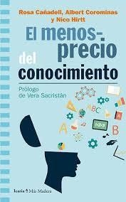 MENOSPRECIO DEL CONOCIMIENTO, EL | 9788498889543 | CAÑADELL, ROSA