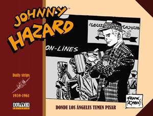 JOHNNY HAZARD 1959-1961 : DONDE LOS ÁNGELES | 9788417956639 | ROBBINS, FRANK