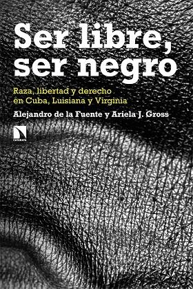 SER LIBRE, SER NEGRO | 9788413520186 | DE LA FUENTE / J. GROSS
