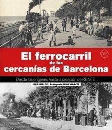 FERROCARRIL DE LAS CERCANIAS DE BARCELONA, EL | 9788417432881 | UBLADE CLAVER, LLUÍS