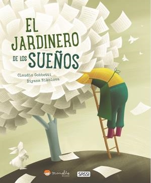 JARDINERO DE SUEÑOS, EL | 9788417299965 | GOBBETTI, CLAUDIO / NIKOLOVA, DIYANA