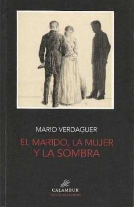 MARIDO, LA MUJER Y LA SOMBRA, EL | 9788483594834 | VERDAGUER, MARIO