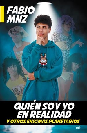 QUIÉN SOY YO EN REALIDAD Y OTROS ENIGMAS PLANETARIOS | 9788427047396 | FABIO MNZ