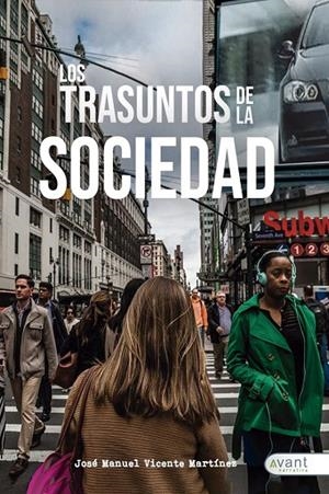 TRASUNTOS DE LA SOCIEDAD, LOS | 9788418148828 | VICENTE MARTÍNEZ, JOSE MANUEL