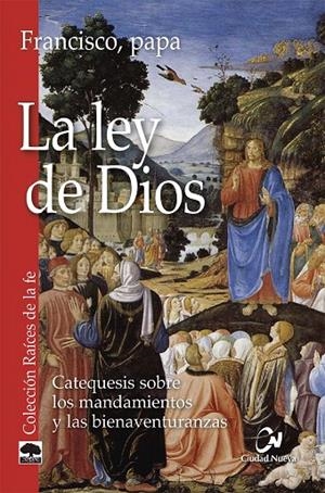 LEY DE DIOS, LA | 9788497154673 | PAPA FRANCISCO