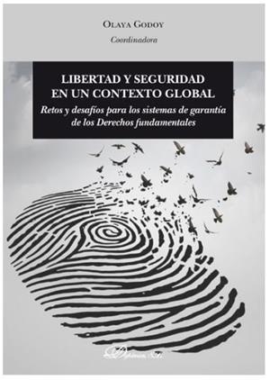 LIBERTAD Y SEGURIDAD EN UN CONTEXTO GLOBAL | 9788413248080 | GODOY VAZQUEZ, M. OLAYA