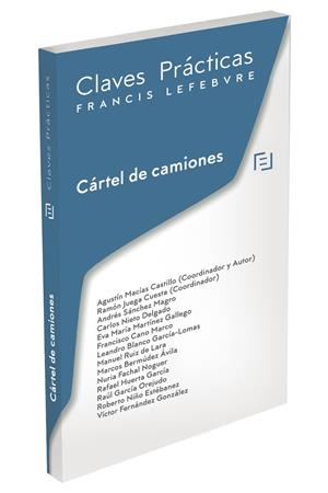 CLAVES PRÁCTICAS CÁRTEL DE CAMIONES | 9788417985646 | LEFEBVRE-EL DERECHO