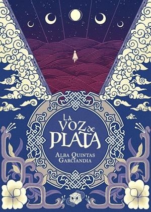 VOZ DE PLATA, LA | 9788412222708 | QUINTAS GARCIANDIA, ALBA