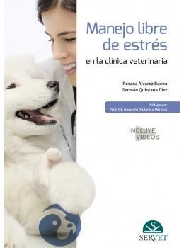 MANEJO LIBRE DE ESTRÉS EN LA CLÍNICA VETERINARIA | 9788417640651 | ALVAREZ BUENO, ROSANA / QUINTANA DIEZ, G.